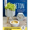 Hot Topp Buch "Beton - Techniken und Ideen für Einsteiger und Fortgeschrittene"