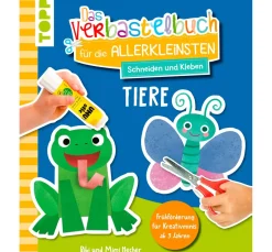 Best Topp Buch "Das Verbastelbuch für die Allerkleinsten. Schneiden und Kleben. Tiere"