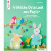 Topp Buch "Fröhliche Osterzeit aus Papier"