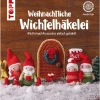 Sale Topp Buch "Weihnachtliche Wichtelhäkelei"