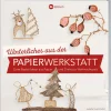Discount LV. Buch Buch "Winterliches aus der Papierwerkstatt"